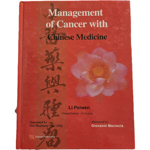 Management of Cancer with Chinese Medicine Li Peiwen 2003 Hardcover TCM Oncology